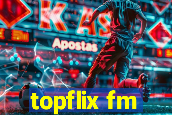 topflix fm